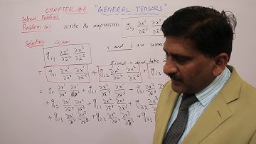 10. General Tensors  | Tensor Analysis  | Prof Khalid