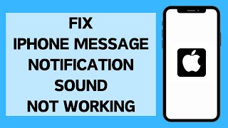 How To iPhone Message Notification Sound Not Working 2024 (Full Tutorial)