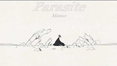 Mehro - Parasite