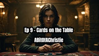 Episode 9 - Cards on the Table