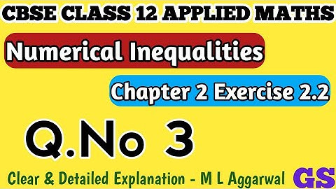 Chapter 2 - Exercise 2.2 (Q.No 3) - Numerical Inequalities - CBSE Class 12 Applied Maths in Tamil