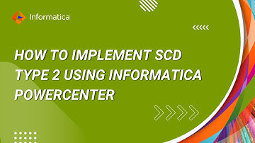 How to Implement SCD TYPE 2 using Informatica PowerCenter