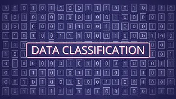 What Is Data Classification?