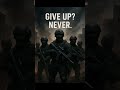 NEVER_GIVE_UP #cammando #army #armylife #trending #virl #armymotivation #nevergiveup #motivation