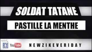 Soldat Tatane-Pastille la menthe (Officiel 2013)