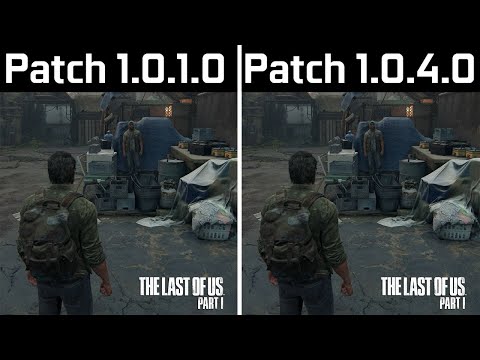 The Last of Us Part I - Patch 1.0.1.0 vs Patch 1.0.4.0