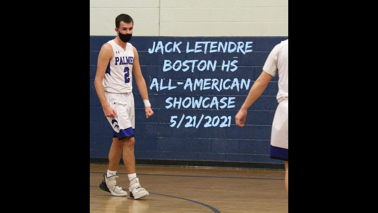 JACK LETENDRE BOSTON HS ALL-AMERICAN SHOWCASE 5/21/2021 - YouTube