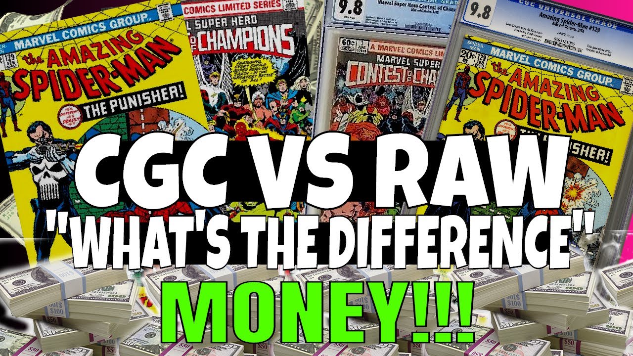 CGC COMICS VS. RAW - What's the Difference ? MONEY!!! A LOT OF MONEY.