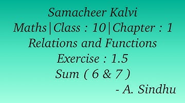 10th Maths Samacheer | Chapter 1 | Relations & Functions | Exercise 1.5 | Sum  ( 6 & 7 )
