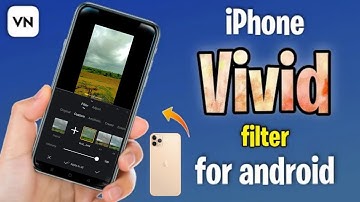 How To Add iPhone Vivid Filter In Android VN - Video Editor 🔥 For Reels or Tiktok