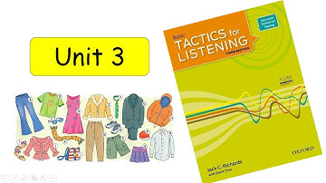 Unit 3 (Tactics for listening | Basic) With Answer