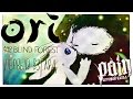 Давай глянем - Ori and the Blind Forest