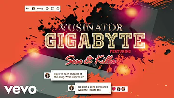 Vusinator - Gigagbyte (Audio) ft. Soso, Killa