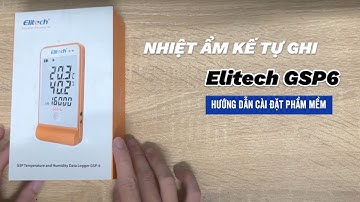 Hướng Dẫn Cài Đặt Phần mềm Nhiệt Kế Ẩm Tự Ghi GSP6 cực kỳ chi tiết