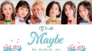 (G)i-dle third mini album«Maybe» Lyrics recognition [Han/Rom/Eng Lyrics]