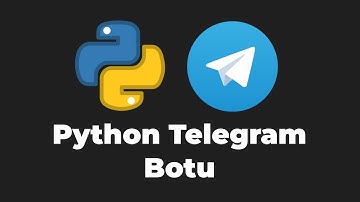 10 Dakikada Kendi Telegram Botunu Yap - Python ile Basit Proje