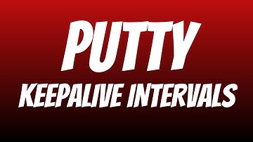 Putty keepalive intervels