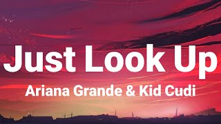 Ariana Grande & Kid Cudi - Just Look Up  (Lyrics)