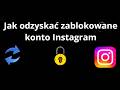 Jak odzyskać zablokowane konto Instagram - pełny poradnik