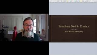 Bruckner's 8th Symphony - A Talk by Edward Longstaff - Part 5