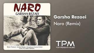 Garsha Rezaei - Naro - Remix (گرشا رضایی - نرو - ریمیکس جدید) Resimi