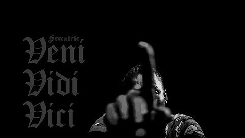 Eccentric - Veni-Vidi-Vici | Official Music Video