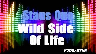 Video thumbnail of "Status Quo - Wild Side Of Life (Karaoke Version) with Lyrics HD Vocal-Star Karaoke"