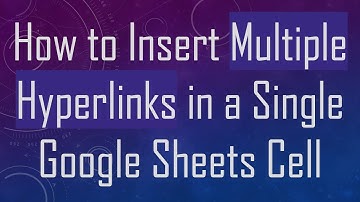 How to Insert Multiple Hyperlinks in a Single Google Sheets Cell