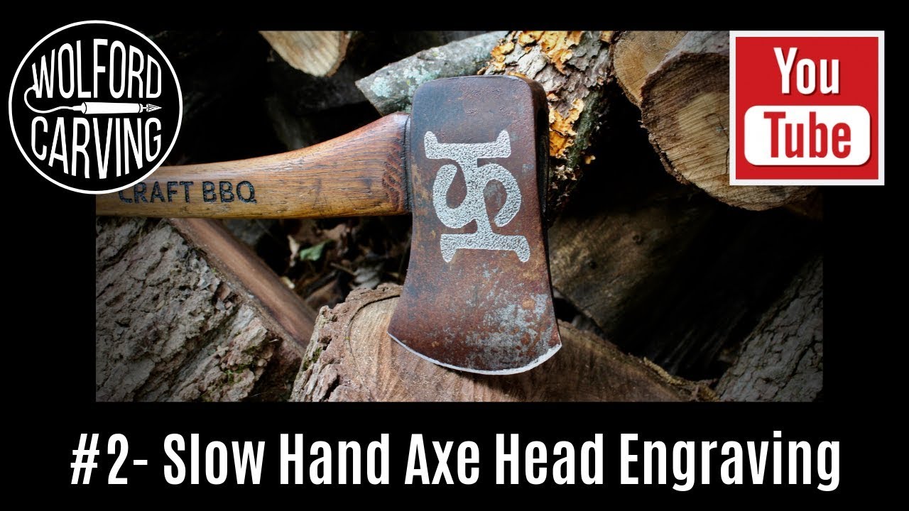 2 Slow Hand Axe Head Engraving YouTube