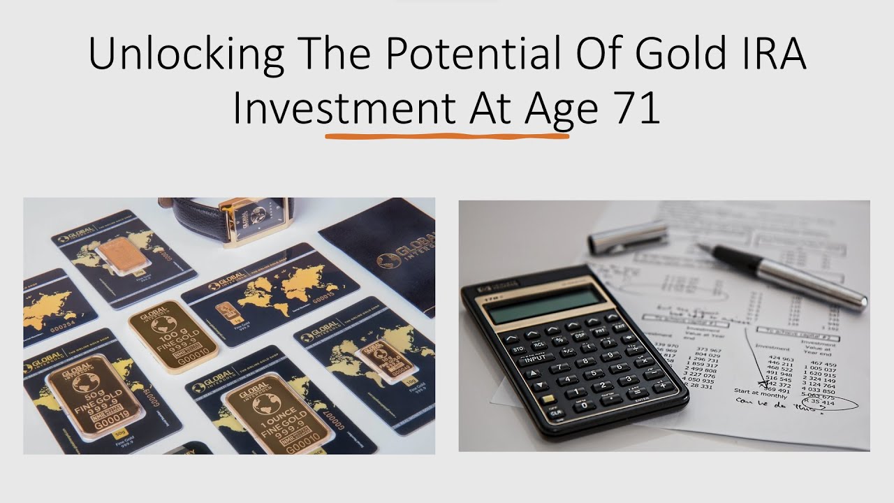 Realizing the Benefits of Investing in a Gold IRA at Age 71