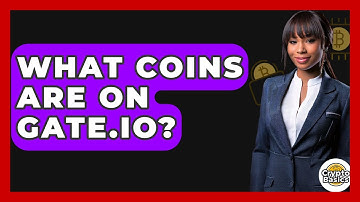 What Coins Are On Gate.io? - CryptoBasics360.com