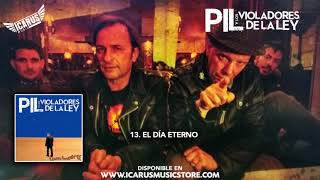 PIL Y LOS VIOLADORES DE LA LEY - 13 El Día Eterno - Del disco Último Hombre - Oficial 2015ficial