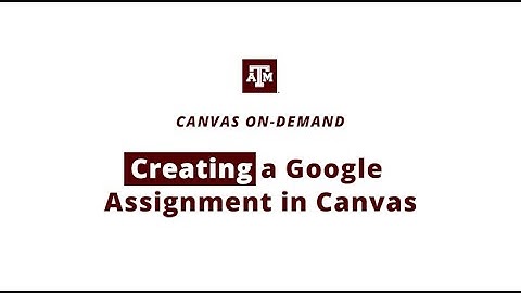 Creating a Google Assignment in Canvas