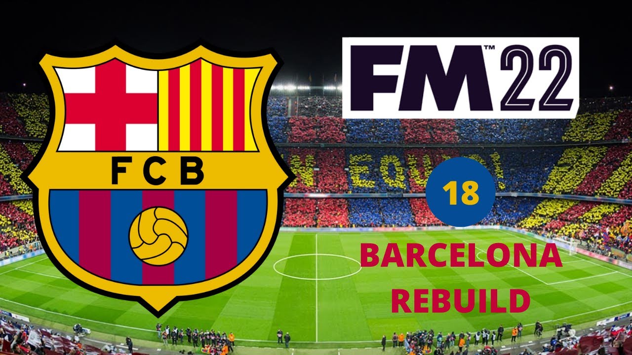 FM22 | Barcelona Rebuild | #18 | 3 Chances to WIN LA LIGA