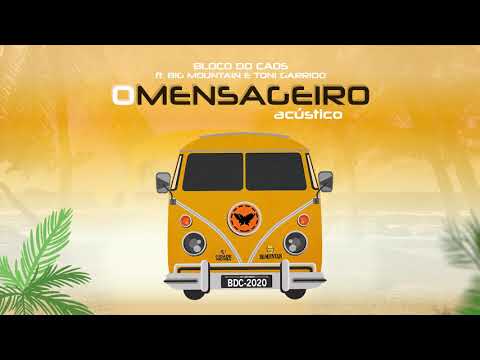 Bloco do Caos ft. Toni Garrido  & Big Mountain - O Mensageiro (Acústico) [Visualizer]