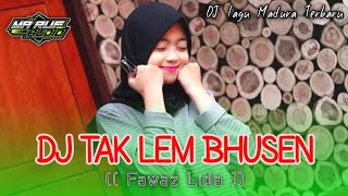 DJ TAK LEM BUSEN ( Fawas Lida ) || Lagu Madura Terbaru