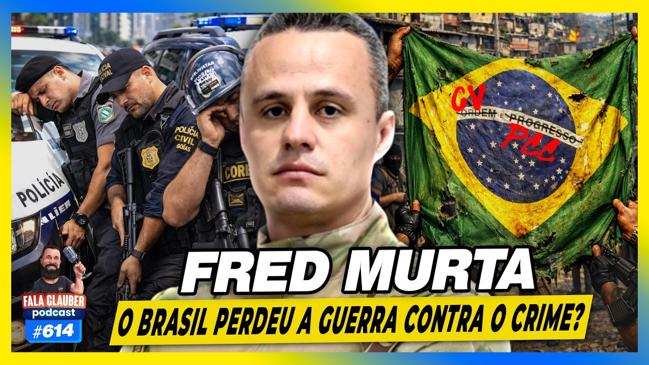 FRED MURTA - O BRASIL PERDEU A GU3RRA CONTRA O CR1ME? - Fala Glauber Podcast