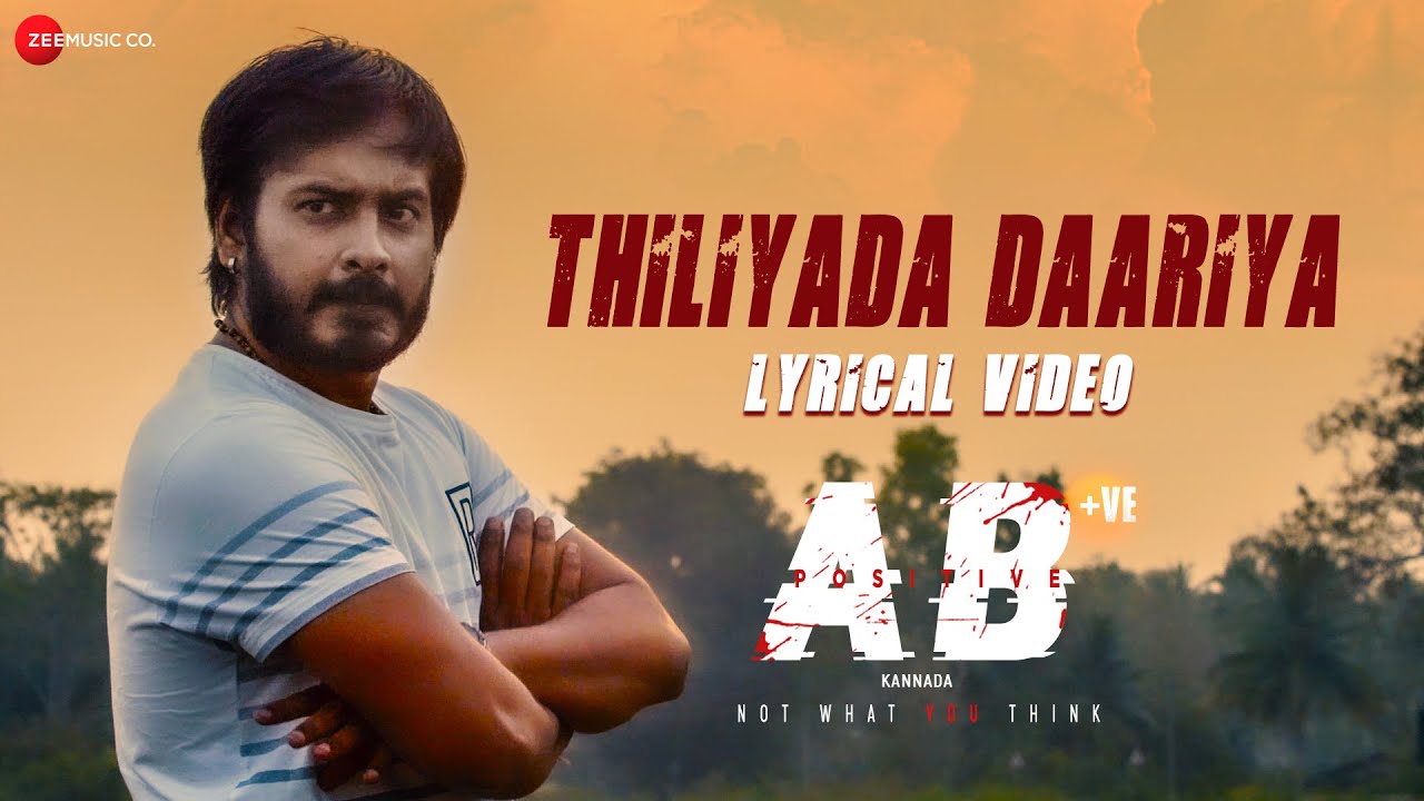 Thiliyada Daariya   Lyrical  AB Positive Kannada  Vijay Karthek Suman Nagarkar  Aniruddha S