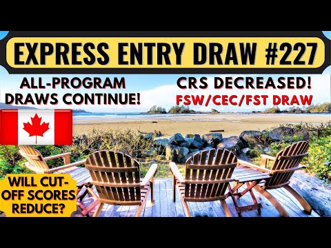 Express Entry Draw #227 For Canada PR | All-Program Draw | Canada PR Process 2022 | Dream Canada