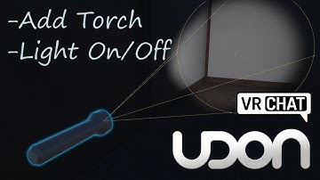 Create a Working Torch in Udon / VRChat SDK3.0