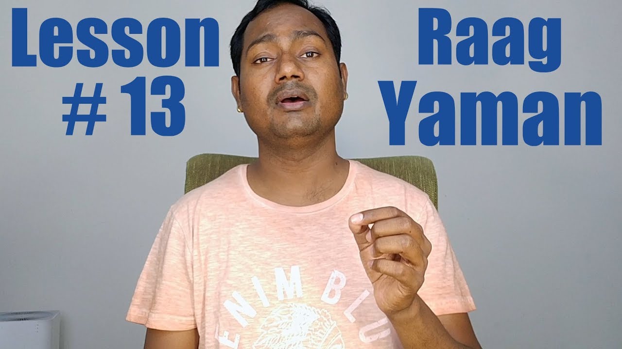 RAAG YAMAN - Indian Classical Music Lessons Online | Lesson #13