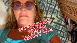 SOLO FEMALE Vanlife Safety Tips!