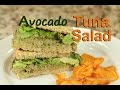 Tuna Salad Sandwich | Avocado Instead Of Mayo - Healthy