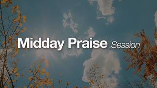 Midday Praise Session (Official GMS Live) - Non Stop Worship