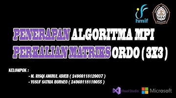 PENERAPAN ALGORITMA MPI ( PERKALIAN MATRIKS )