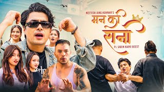 Mann Ki Rani - Neetesh Jung Kunwar Feat. Sabin Beest [ ]