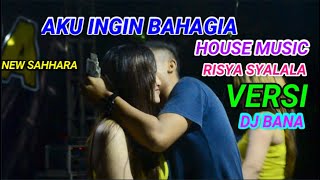 AKU INGIN BAHAGIA RISYA SYALALA
