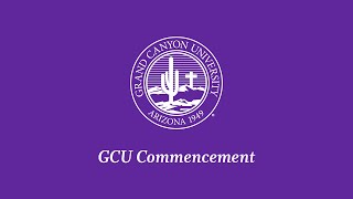 GCU Commencement 2pm Ceremony | May 3, 2024