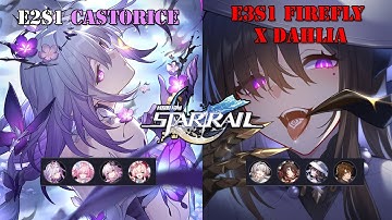 MOC 12 3.8 E2S1 CASTORICE + E3S1 FIREFLY & DAHLIA | HONKAI STAR RAIL