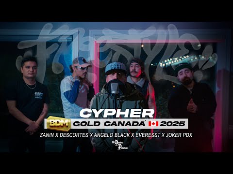 Zanin x Descortes x Angelo Black x Everesst x Joker PDX - CYPHER BDM GOLD Canadá 2025